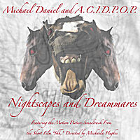 Nightscapes and Dreammares (Motion Picture Soundtrack)
